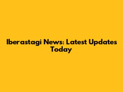 Iberastagi News: Latest Updates Today