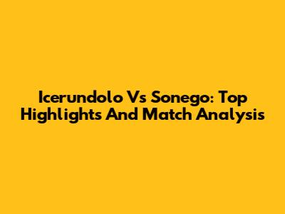 Icerundolo Vs Sonego: Top Highlights And Match Analysis