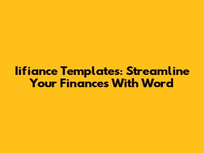 Iifiance Templates: Streamline Your Finances With Word