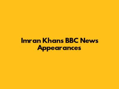 Imran Khan's BBC News Appearances