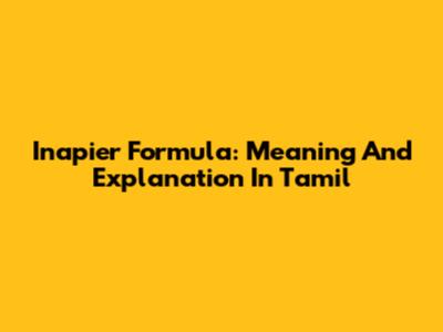 Inapier Formula: Meaning And Explanation In Tamil