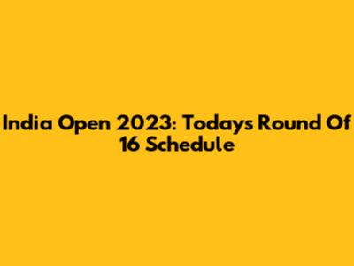 India Open 2023: Today's Round Of 16 Schedule
