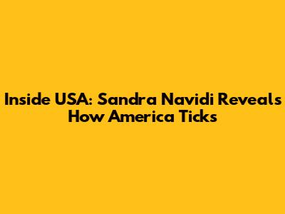 Inside USA: Sandra Navidi Reveals How America Ticks