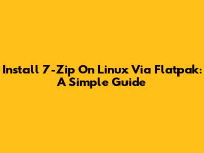 Install 7-Zip On Linux Via Flatpak: A Simple Guide