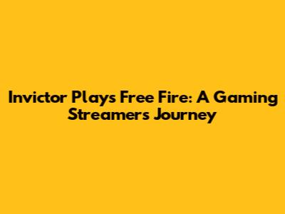 Invictor Plays Free Fire: A Gaming Streamer's Journey