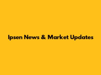 Ipsen News & Market Updates