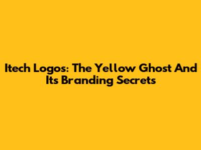 Itech Logos: The Yellow Ghost And Its Branding Secrets