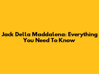 Jack Della Maddalena: Everything You Need To Know