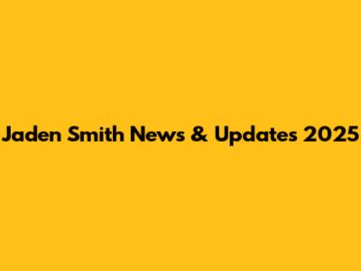 Jaden Smith News & Updates 2025