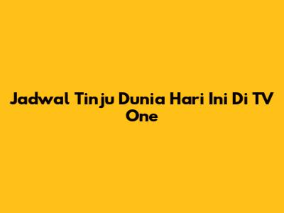 Jadwal Tinju Dunia Hari Ini Di TV One