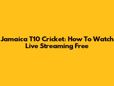 Jamaica T10 Cricket: How To Watch Live Streaming Free