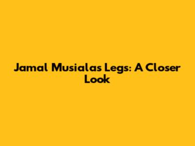 Jamal Musiala's Legs: A Closer Look
