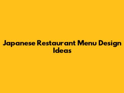 Japanese Restaurant Menu Design Ideas
