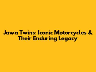 Jawa Twins: Iconic Motorcycles & Their Enduring Legacy