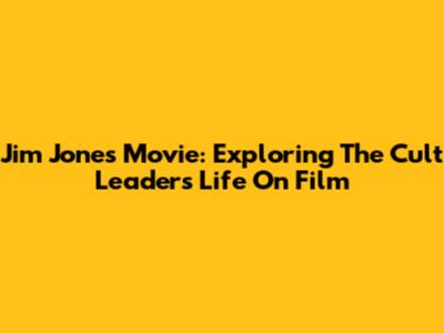 Jim Jones Movie: Exploring The Cult Leader's Life On Film