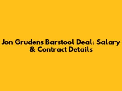 Jon Gruden's Barstool Deal: Salary & Contract Details