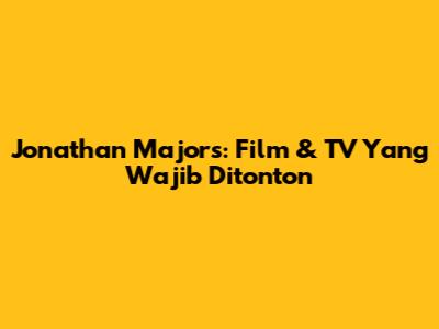 Jonathan Majors: Film & TV Yang Wajib Ditonton