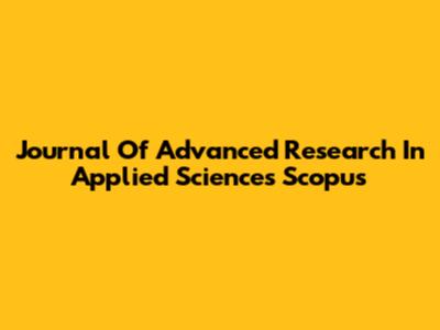 Journal Of Advanced Research In Applied Sciences Scopus