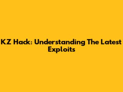 KZ Hack: Understanding The Latest Exploits