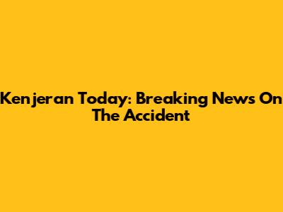 Kenjeran Today: Breaking News On The Accident