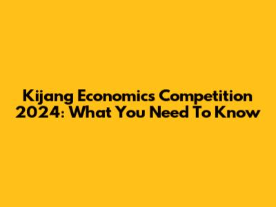 Kijang Economics Competition 2024: What You Need To Know