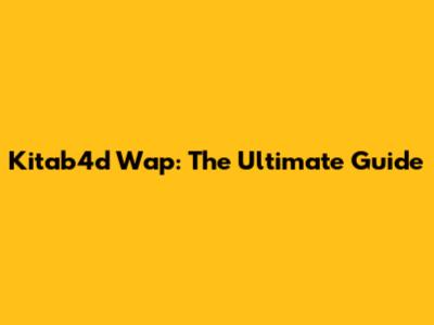 Kitab4d Wap: The Ultimate Guide
