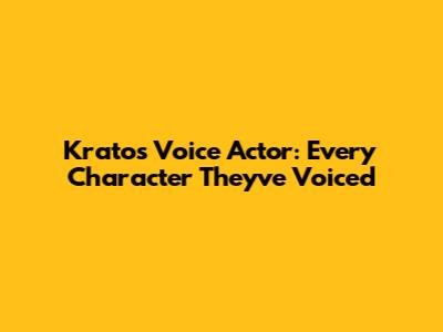 Kratos Voice Actor: Every Character They've Voiced