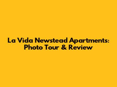 La Vida Newstead Apartments: Photo Tour & Review