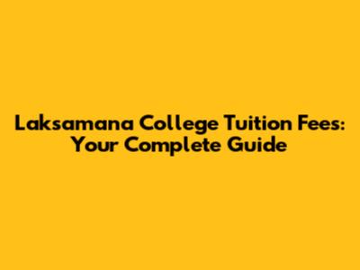 Laksamana College Tuition Fees: Your Complete Guide