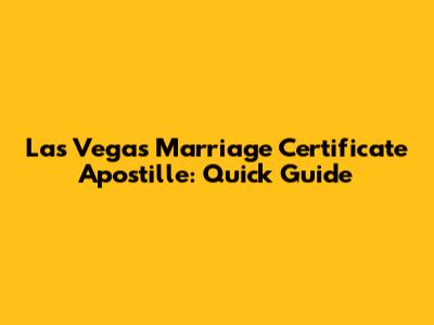 Las Vegas Marriage Certificate Apostille: Quick Guide