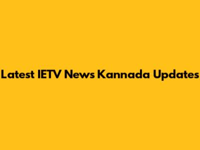 Latest IETV News Kannada Updates