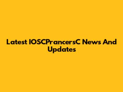 Latest IOSCPrancersC News And Updates