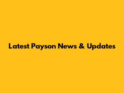 Latest Payson News & Updates