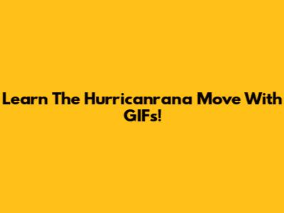 Learn The Hurricanrana Move With GIFs!