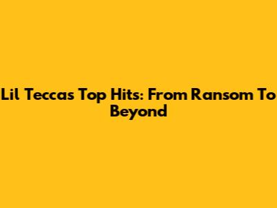 Lil Tecca's Top Hits: From 'Ransom' To Beyond