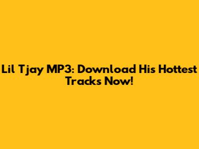 Lil Tjay MP3: Download His Hottest Tracks Now!