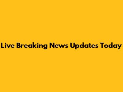 Live Breaking News Updates Today