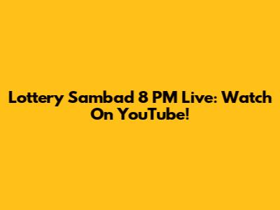 Lottery Sambad 8 PM Live: Watch On YouTube!
