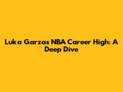 Luka Garza's NBA Career High: A Deep Dive