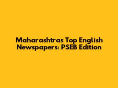 Maharashtra's Top English Newspapers: PSEB Edition