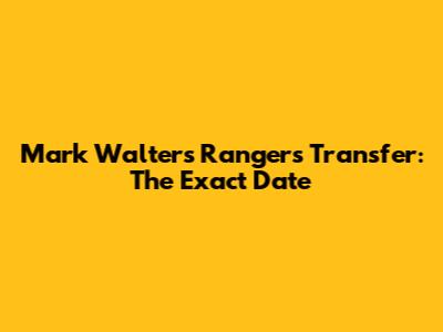 Mark Walters' Rangers Transfer: The Exact Date