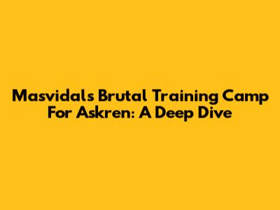 Masvidal's Brutal Training Camp For Askren: A Deep Dive