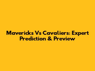 Mavericks Vs Cavaliers: Expert Prediction & Preview