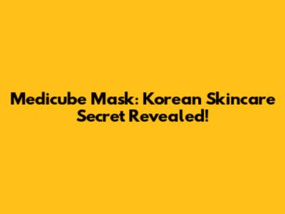 Medicube Mask: Korean Skincare Secret Revealed!