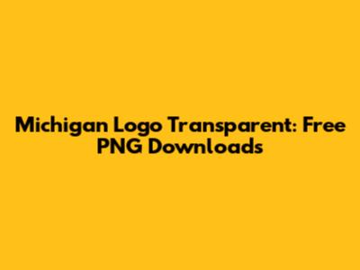 Michigan Logo Transparent: Free PNG Downloads