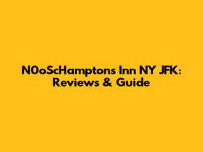 N0oScHamptons Inn NY JFK: Reviews & Guide