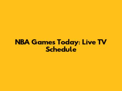 NBA Games Today: Live TV Schedule