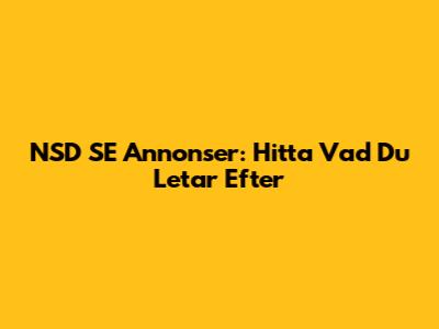 NSD SE Annonser: Hitta Vad Du Letar Efter