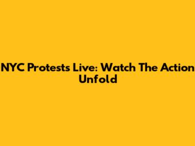 NYC Protests Live: Watch The Action Unfold