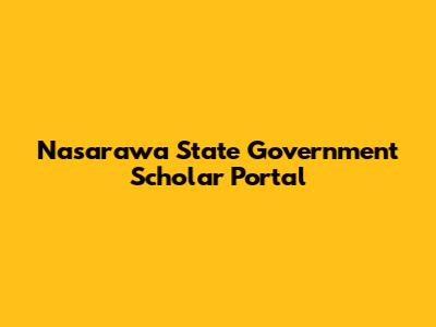 Nasarawa State Government Scholar Portal